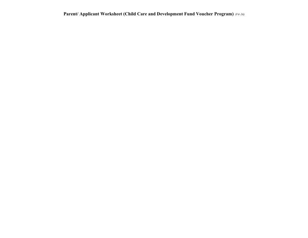 Parent/ Applicant Worksheet (Child Care and Development Fund Voucher Program) (V4-16)