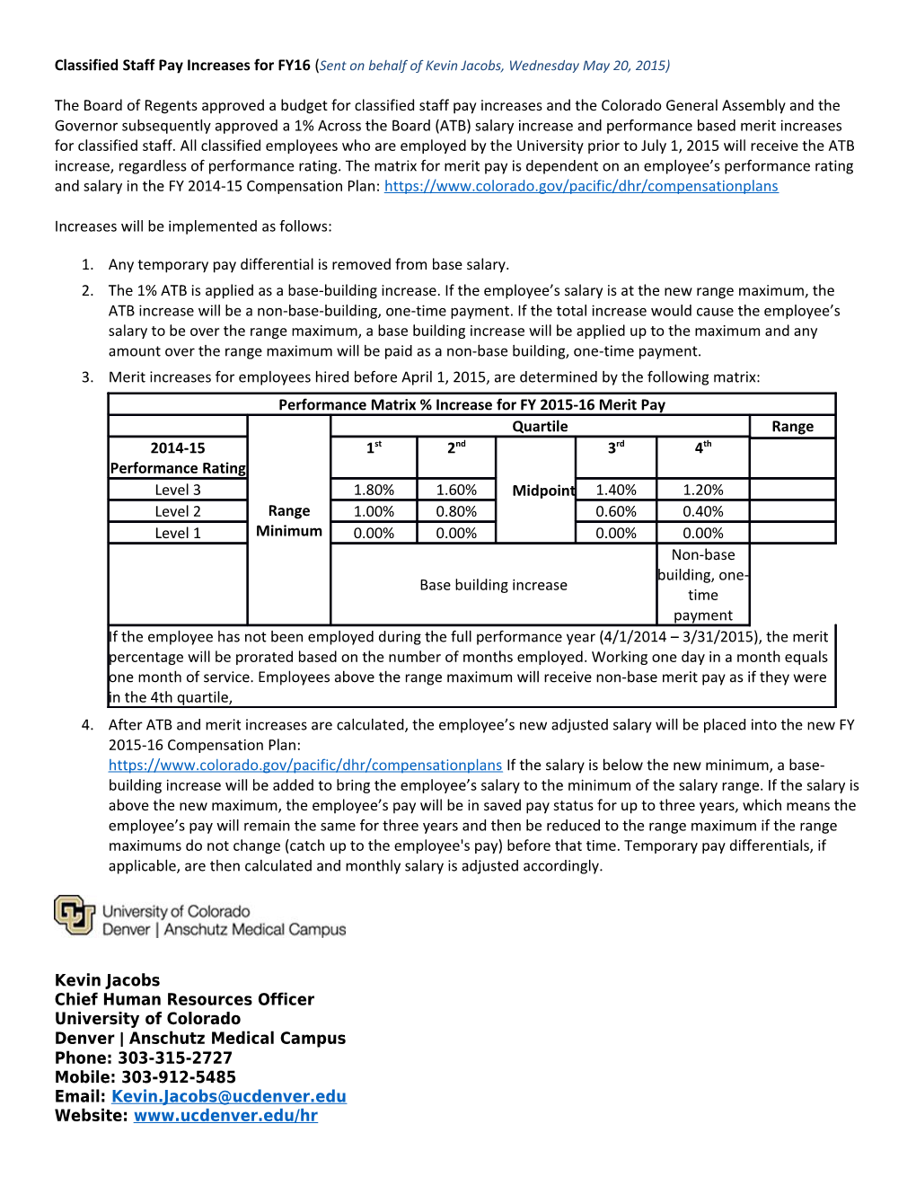 Classified Staff Pay Increases for FY16 ( Sent on Behalf of Kevin Jacobs, Wednesday May