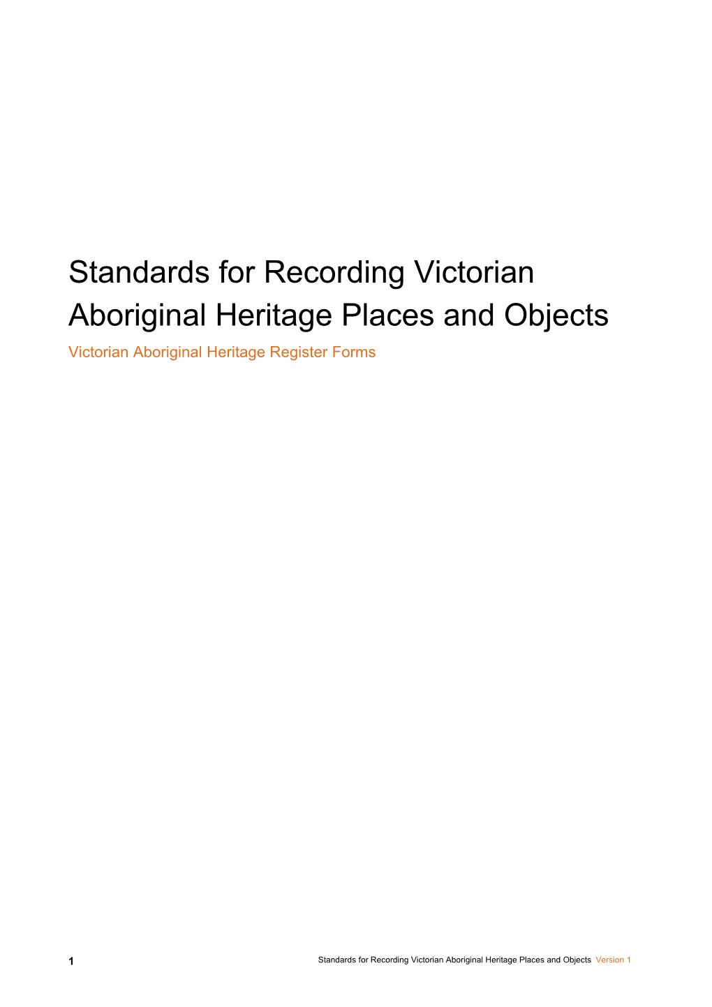 Standards for Recording Victorian Aboriginal Heritage Places and Objects