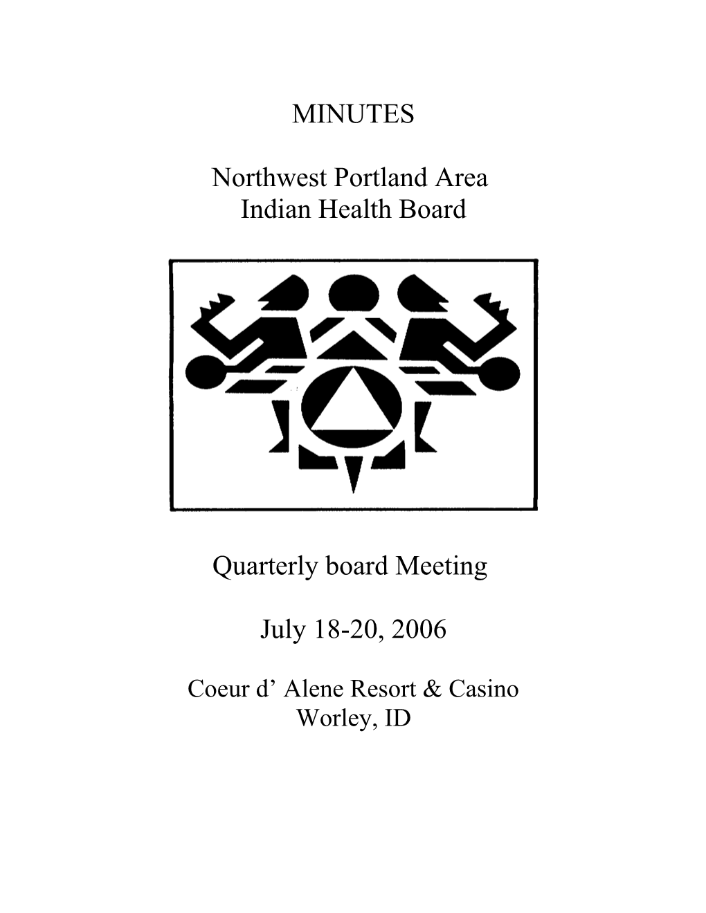 Northwest Portland Area Indian Health Board Quarterly Board Meeting Minutesjuly 18 20, 2006