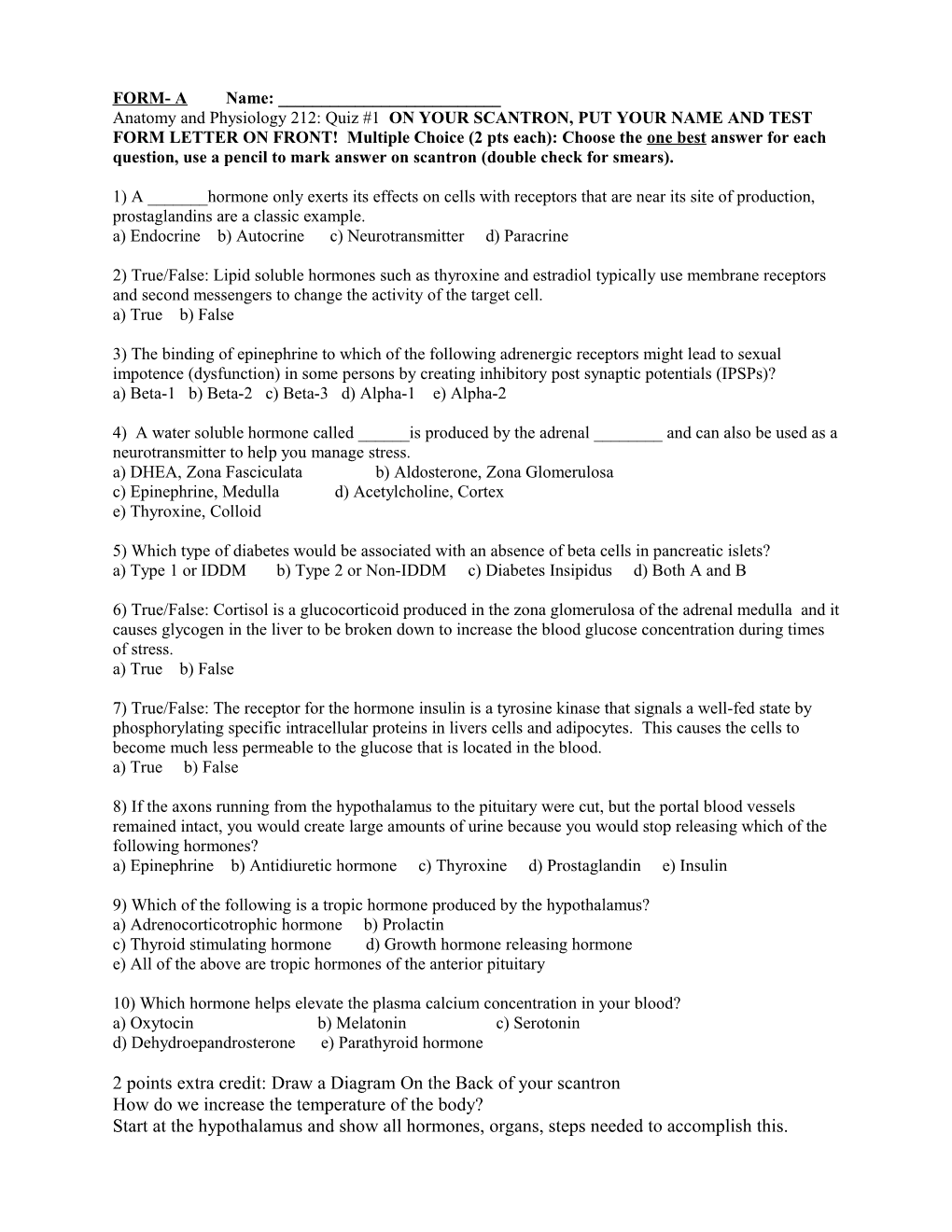 1) Corticotropin Releasing Hormone Secretion Would Not Raise the Blood Concentration Of