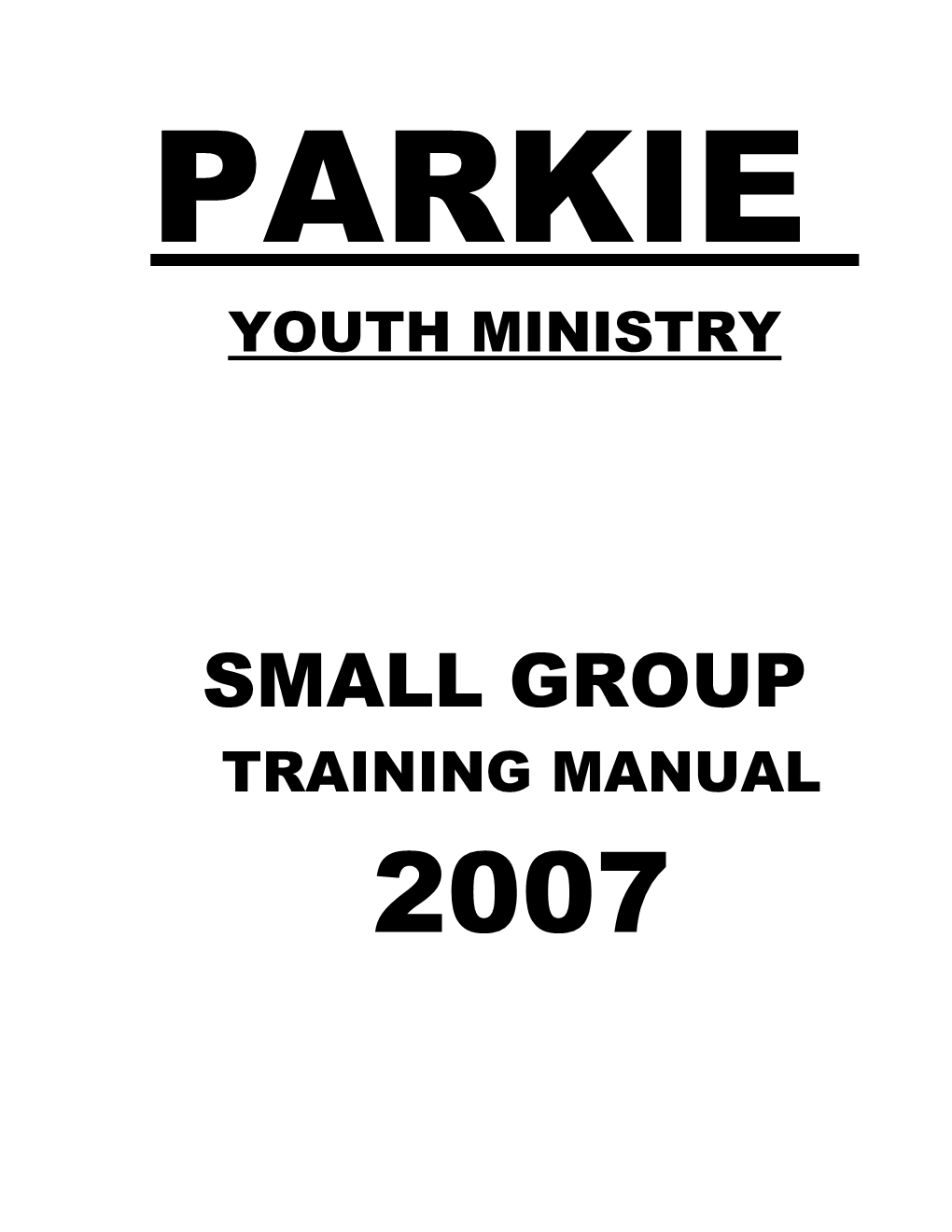 Small Group Training Manual2007session 1: Small Group Strategy