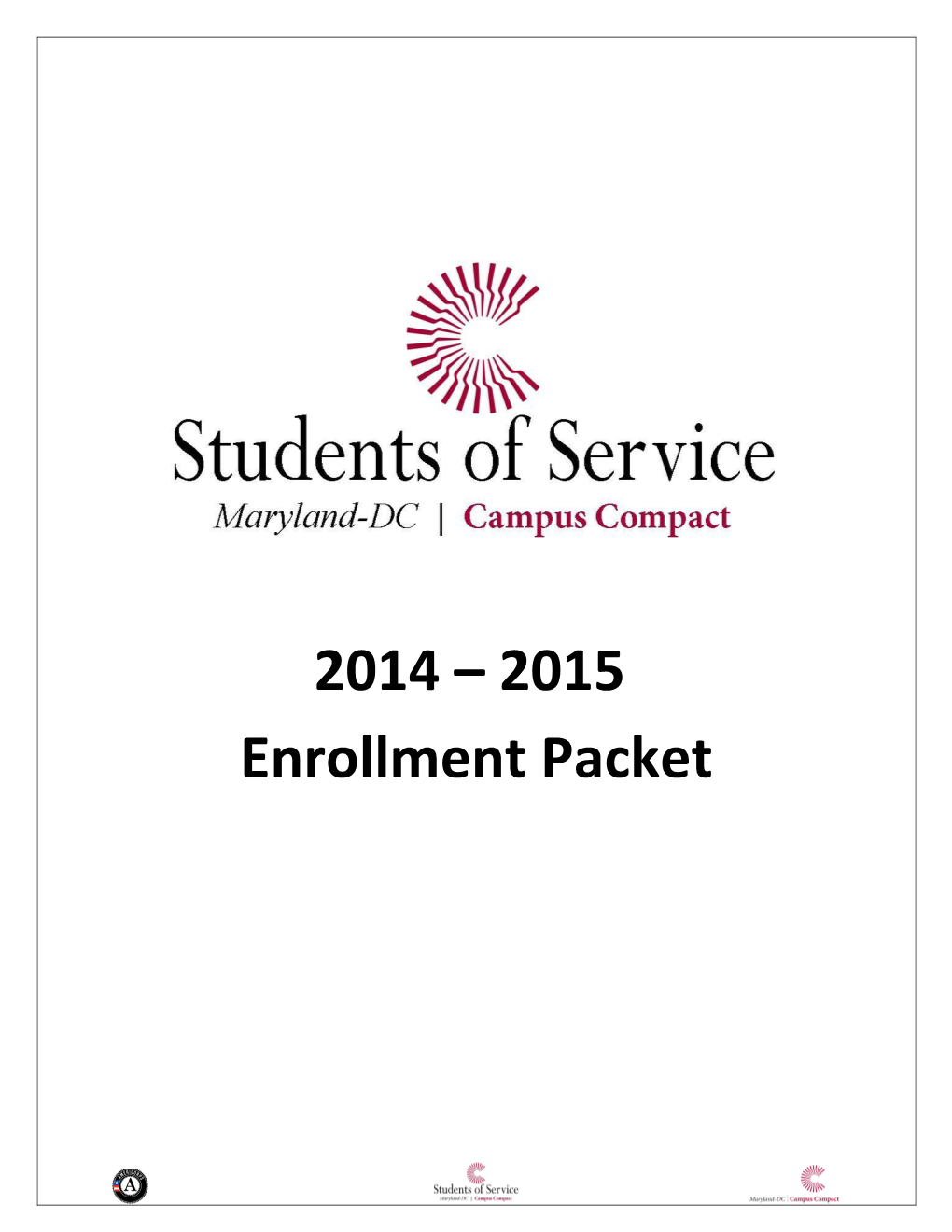 Official Enrollment Begins AFTER a Member Submits a Complete Enrollment Packet, Including