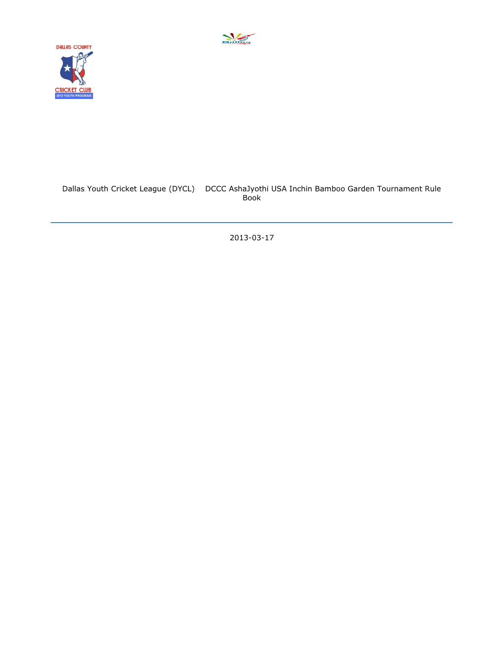 Dallas Youth Cricket League (DYCL) DCCC Ashajyothi USA Inchin Bamboo Garden Tournament Rule Book