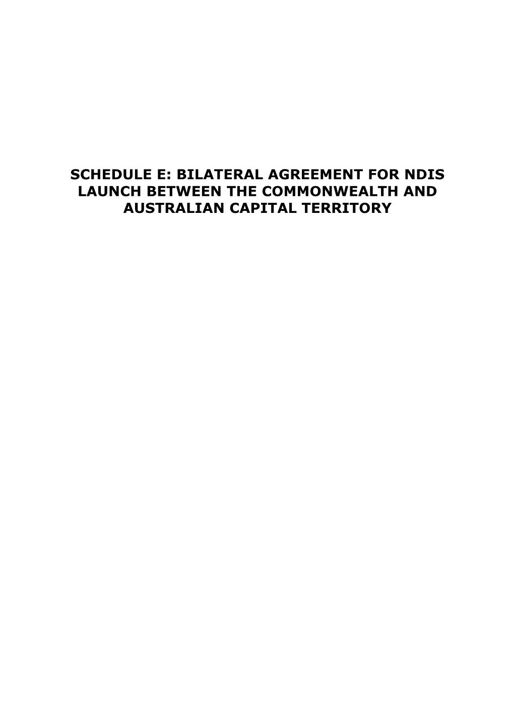 Schedule E: Bilateral Agreement for Ndis Launch Between the Commonwealth and Australian
