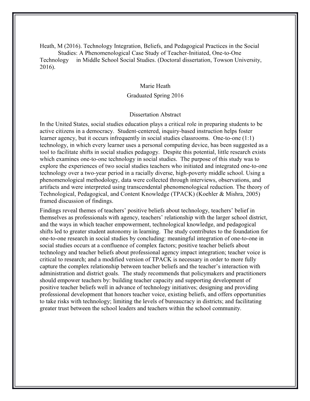 Heath, M (2016). Technology Integration, Beliefs, and Pedagogical Practices in the Social