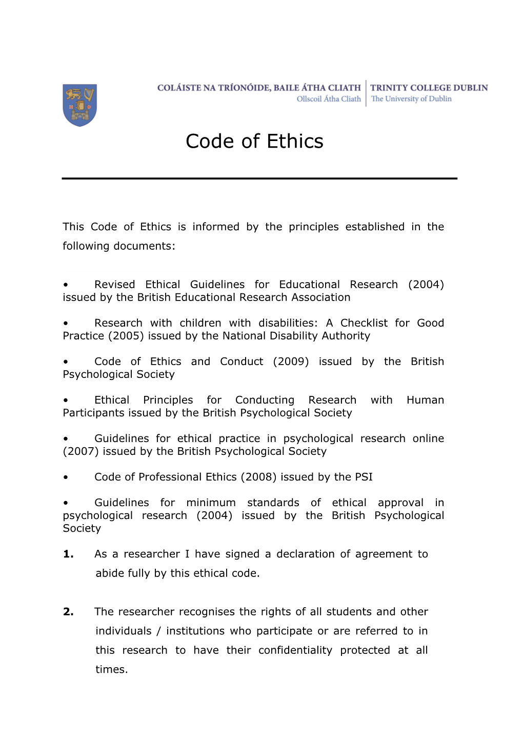 This Code of Ethics Is Informed by the Principles Established in the Following Documents