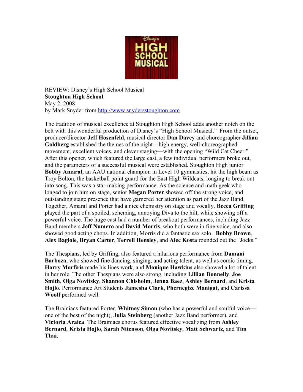 REVIEW: Disney S High School Musical Stoughton High School May 2, 2008 by Mark Snyder From