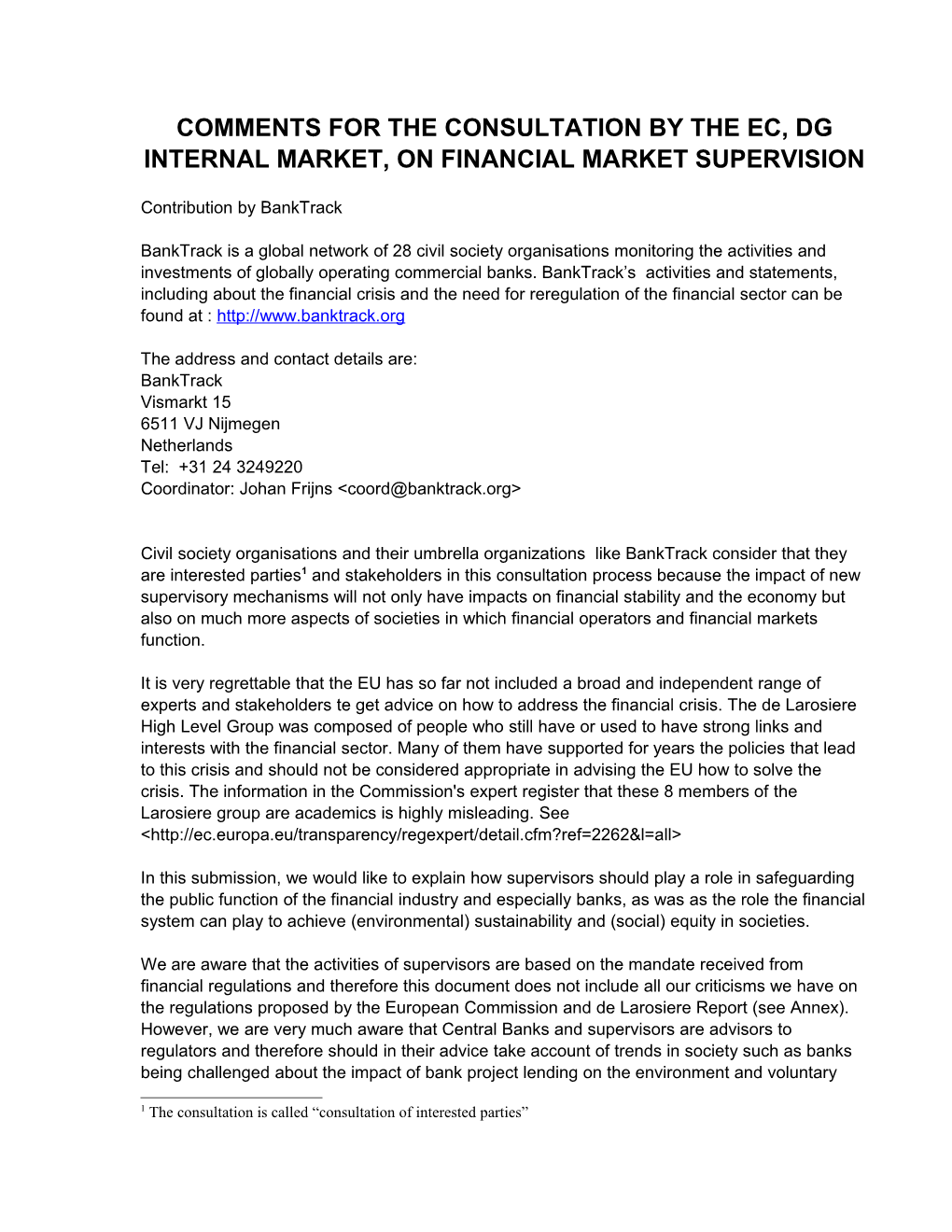 Supervisory Structure to Meet the Challenge of Complex International Financial Markets