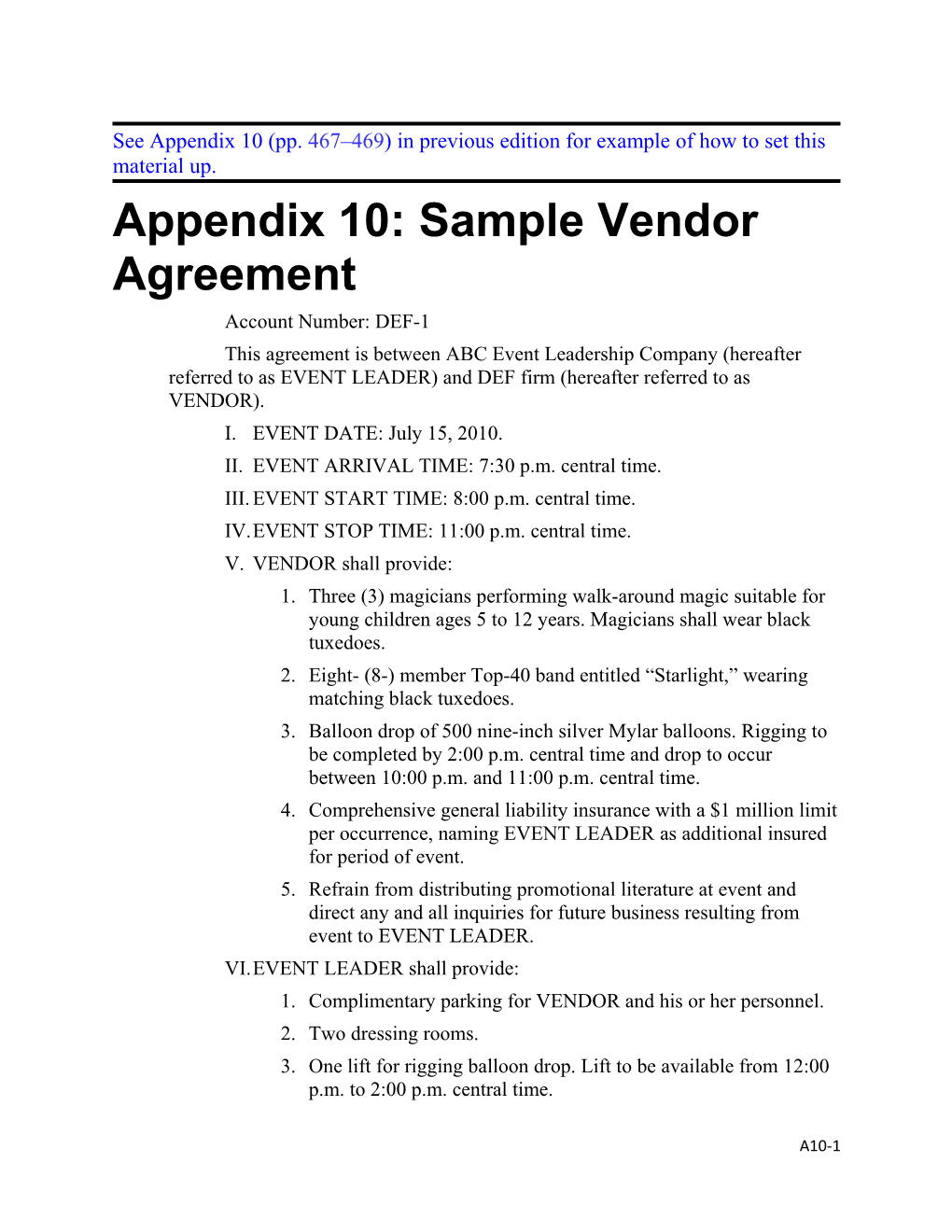 See Appendix 10 (Pp. 467 469) in Previous Edition for Example of How to Set This Material Up