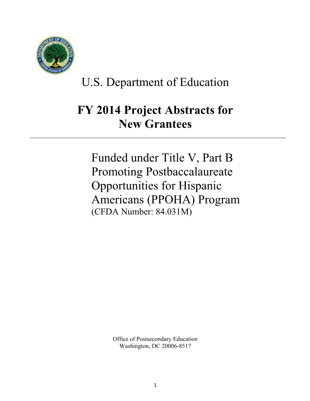 FY 2014 Project Abstracts Under the Promoting Postbaccalaureate Opportunities for Hispanic