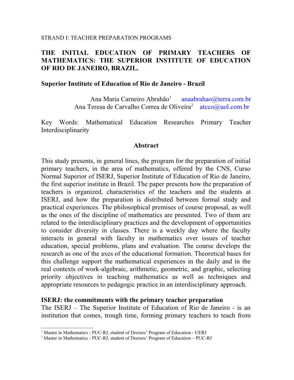 The Initial Education of Primary Teachers of Mathematics: the Superior Institute of Education