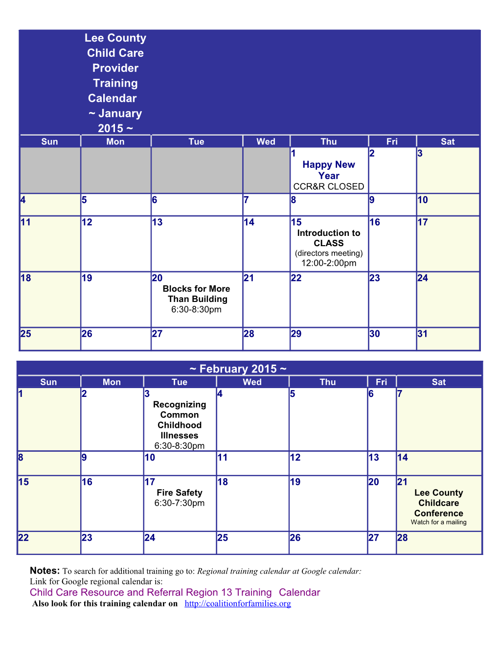 Notes: to Search for Additional Training Go To: Regional Training Calendar at Google Calendar