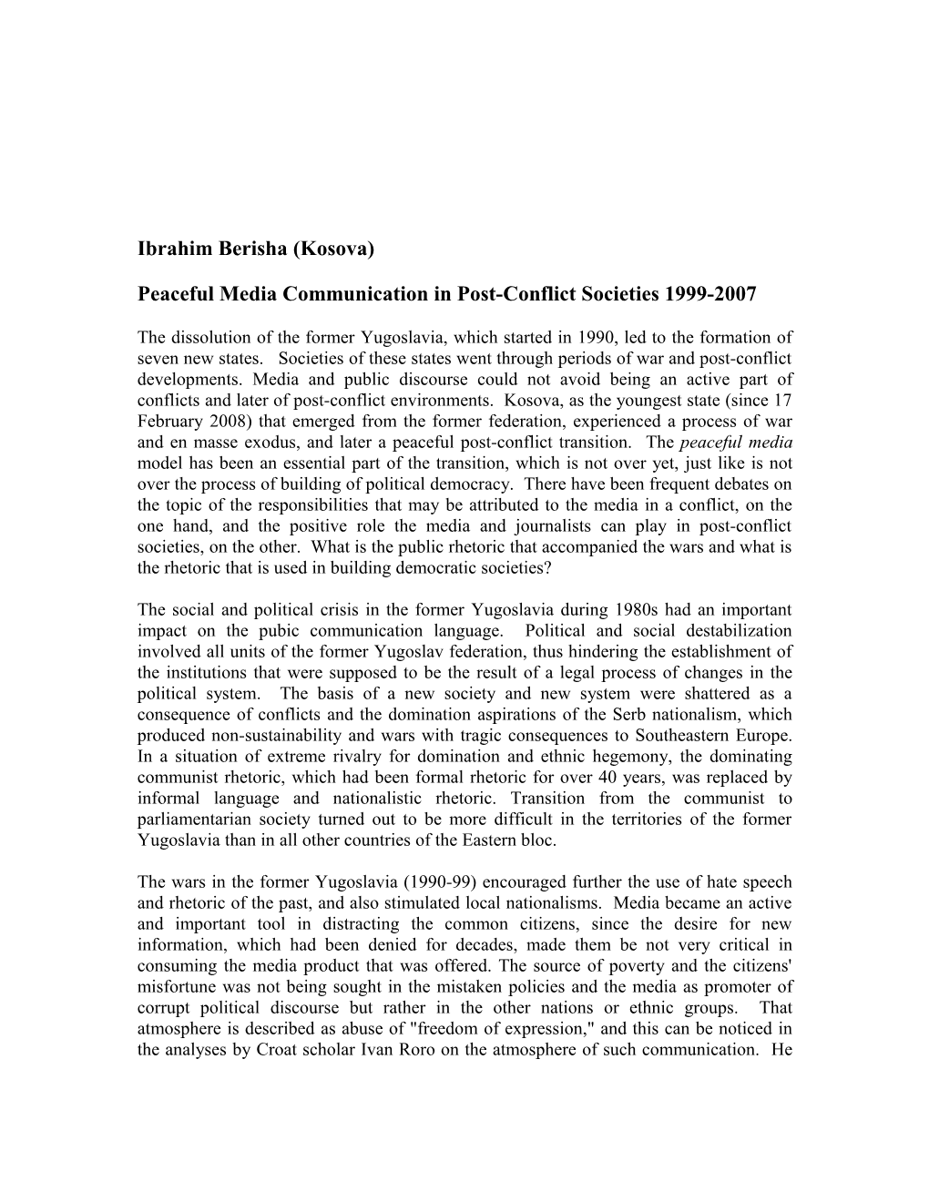 Peaceful Media Communication in Post-Conflict Societies 1999-2007