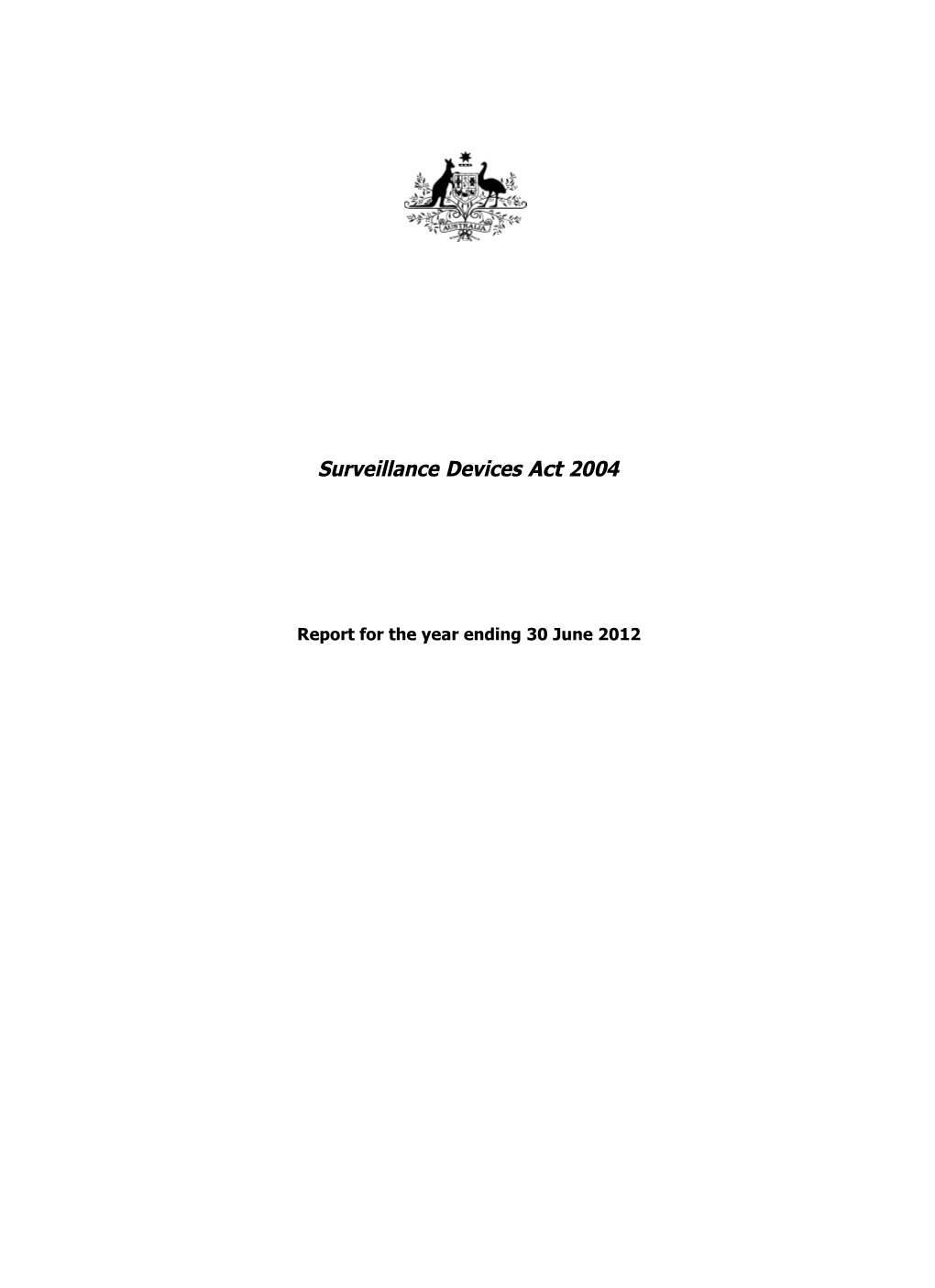 Surveillance Devices Act 2004 - Annual Report for the Year Ending 30 June 2012