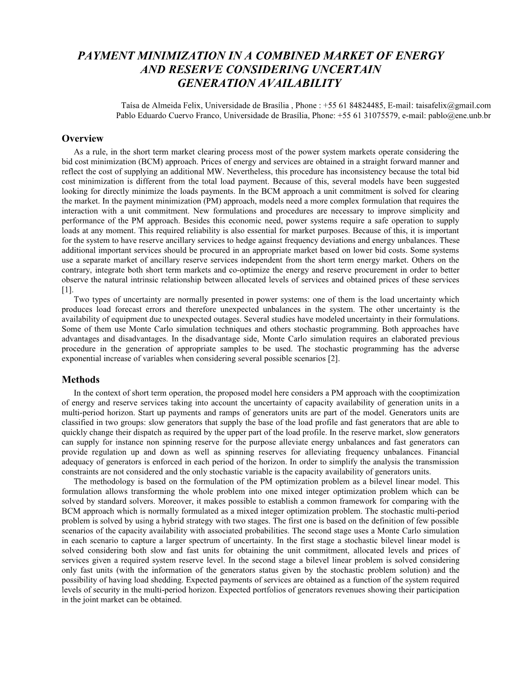 Payment Minimization in a Combined Market of Energy