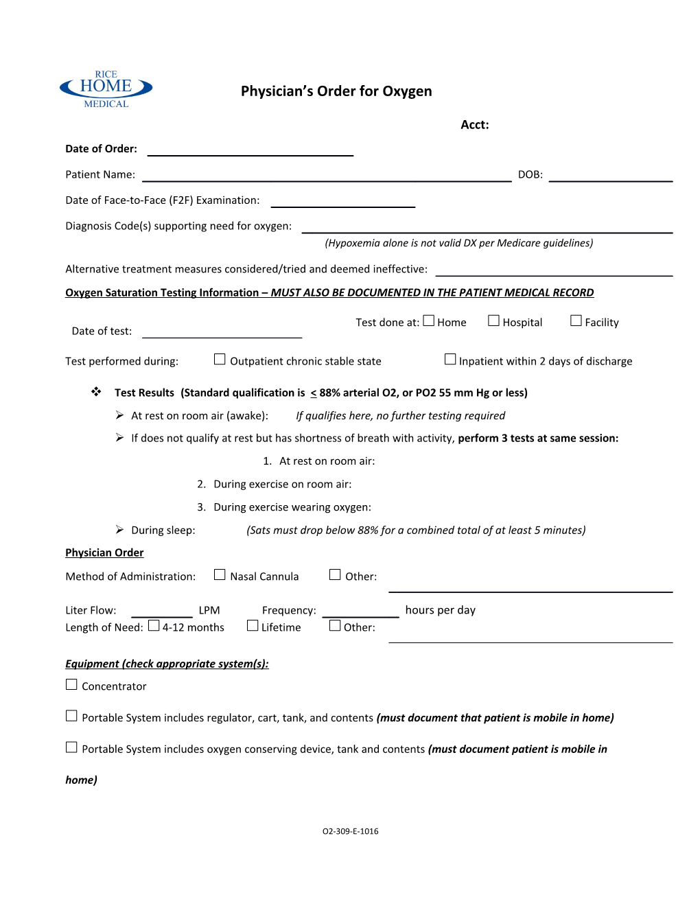 Oxygen Saturation Testing Information MUST ALSO BE DOCUMENTED in the PATIENT MEDICAL RECORD