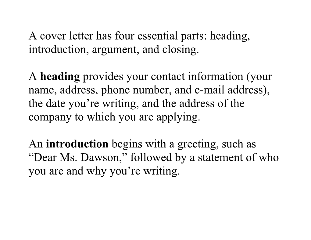 A Cover Letter Has Four Essential Parts: Heading, Introduction, Argument, and Closing