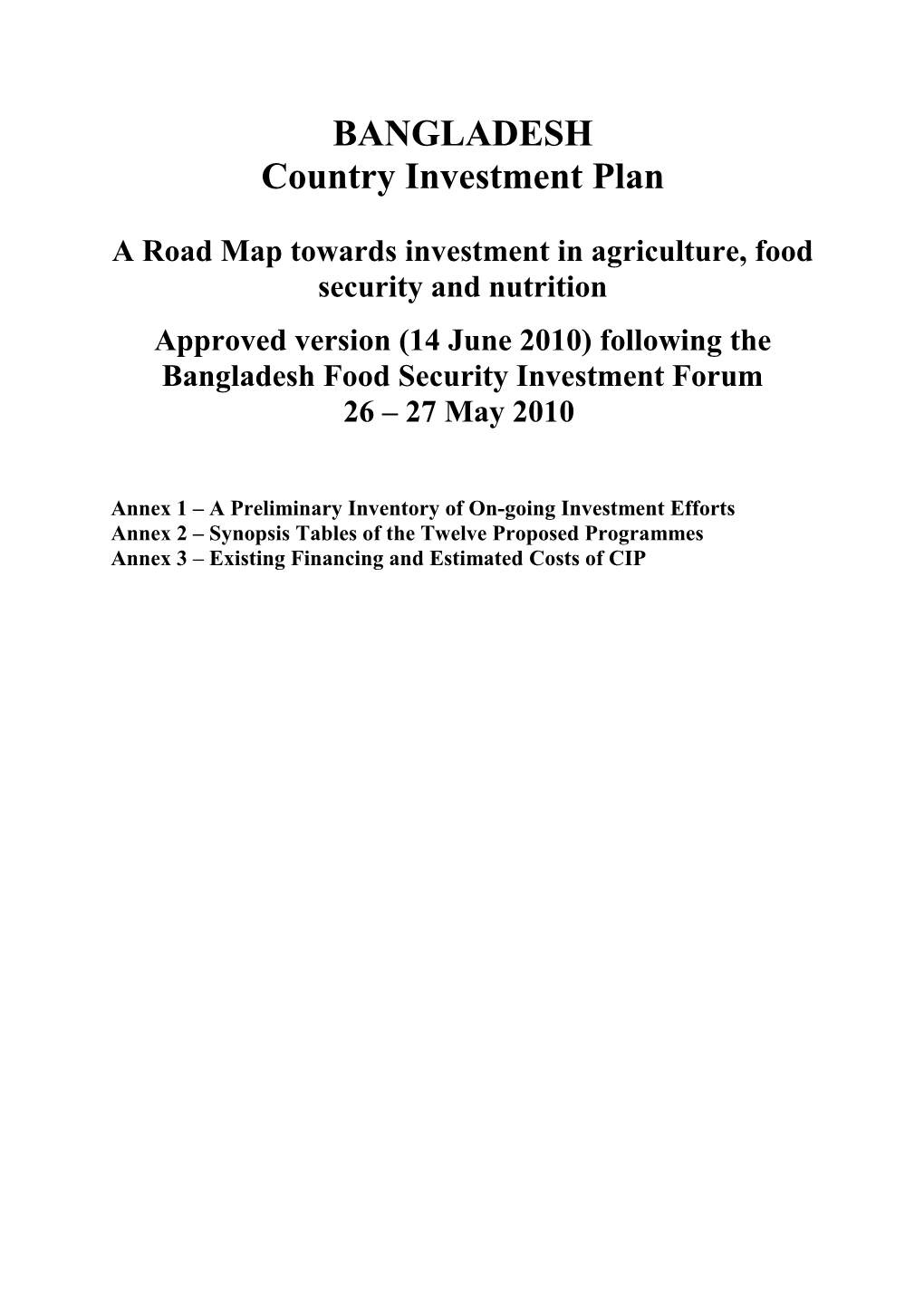 A Road Map Towards Investment in Agriculture, Food Security and Nutrition