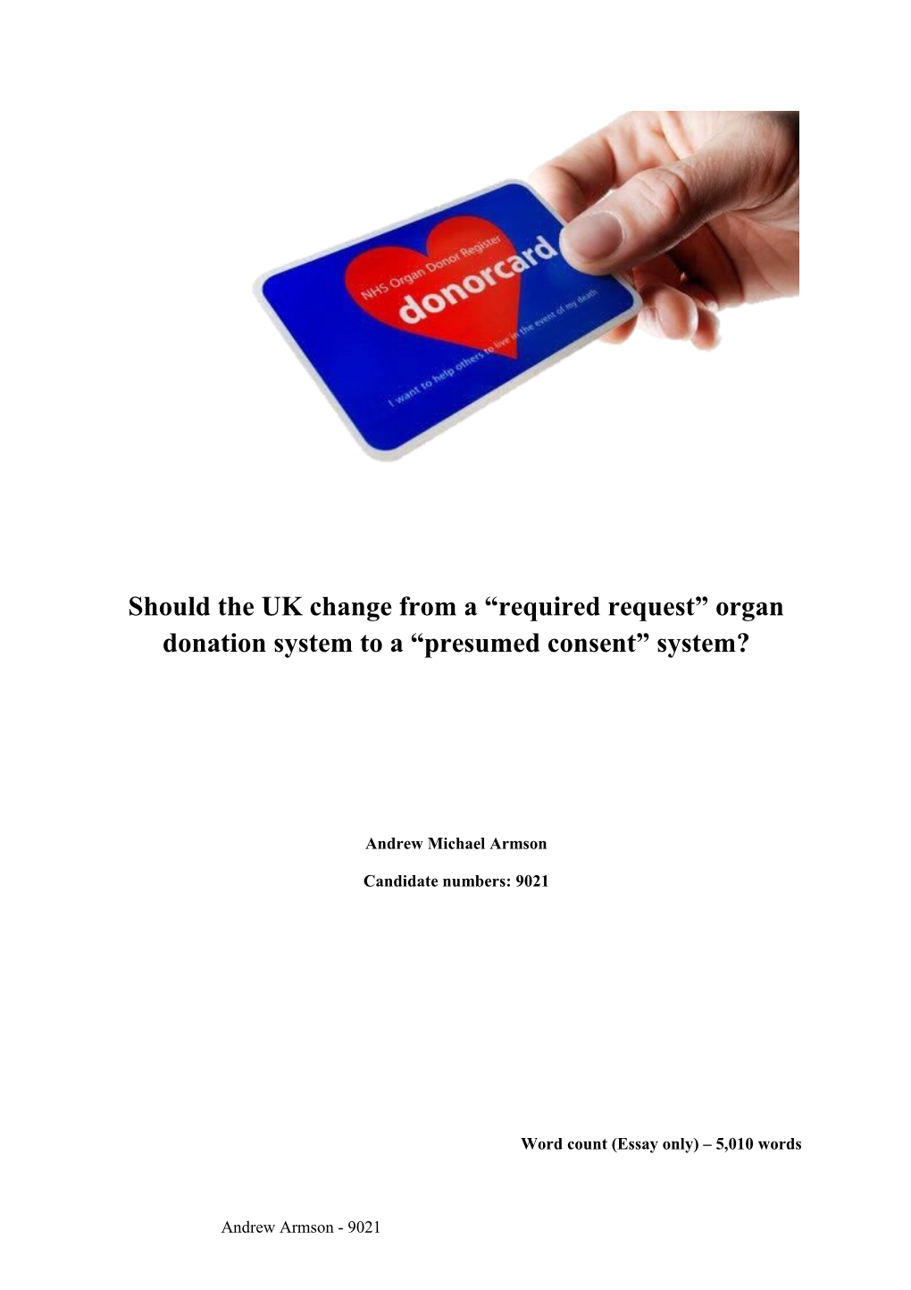 Should the UK Change from a Required Request Organ Donation System to a Presumed Consent