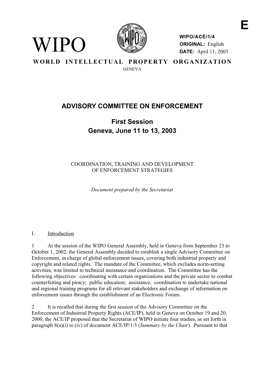 WIPO/ACE/1/4: Coordination, Training and Development of Enforcement Strategies (Main)