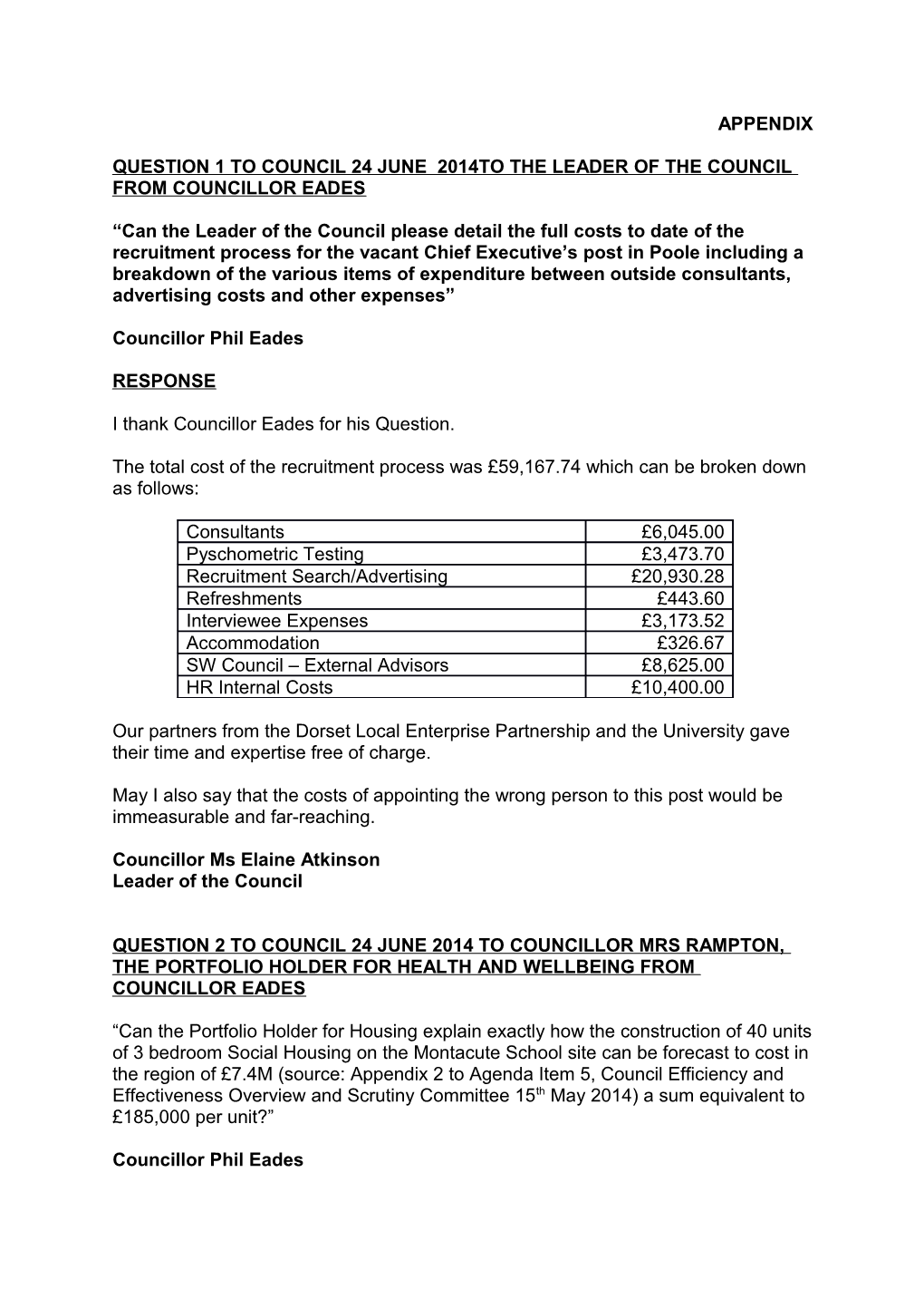 Question 1 to Council 24 June 2014To the Leader of the Council from Councillor Eades