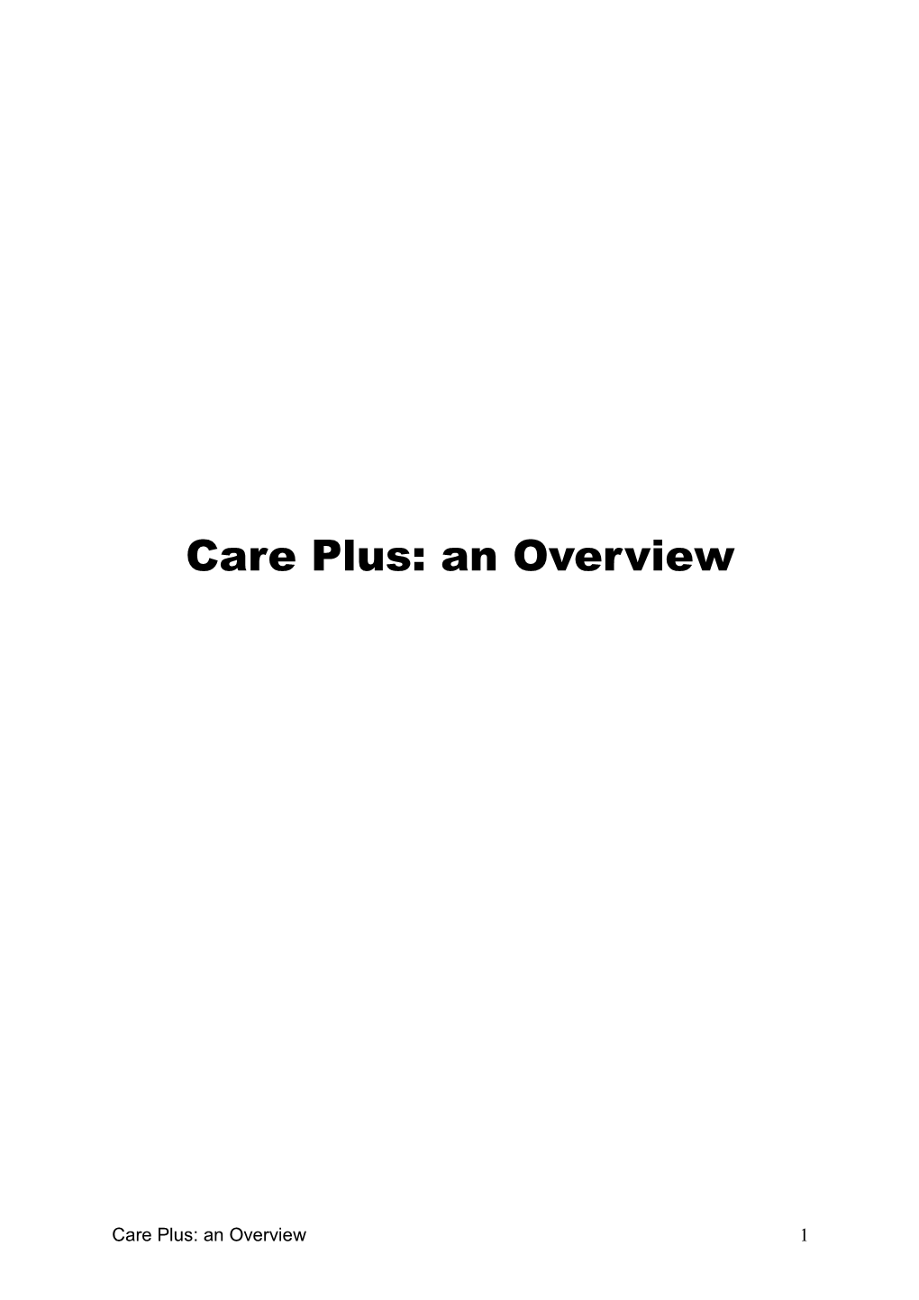 Care Plus: an Overview