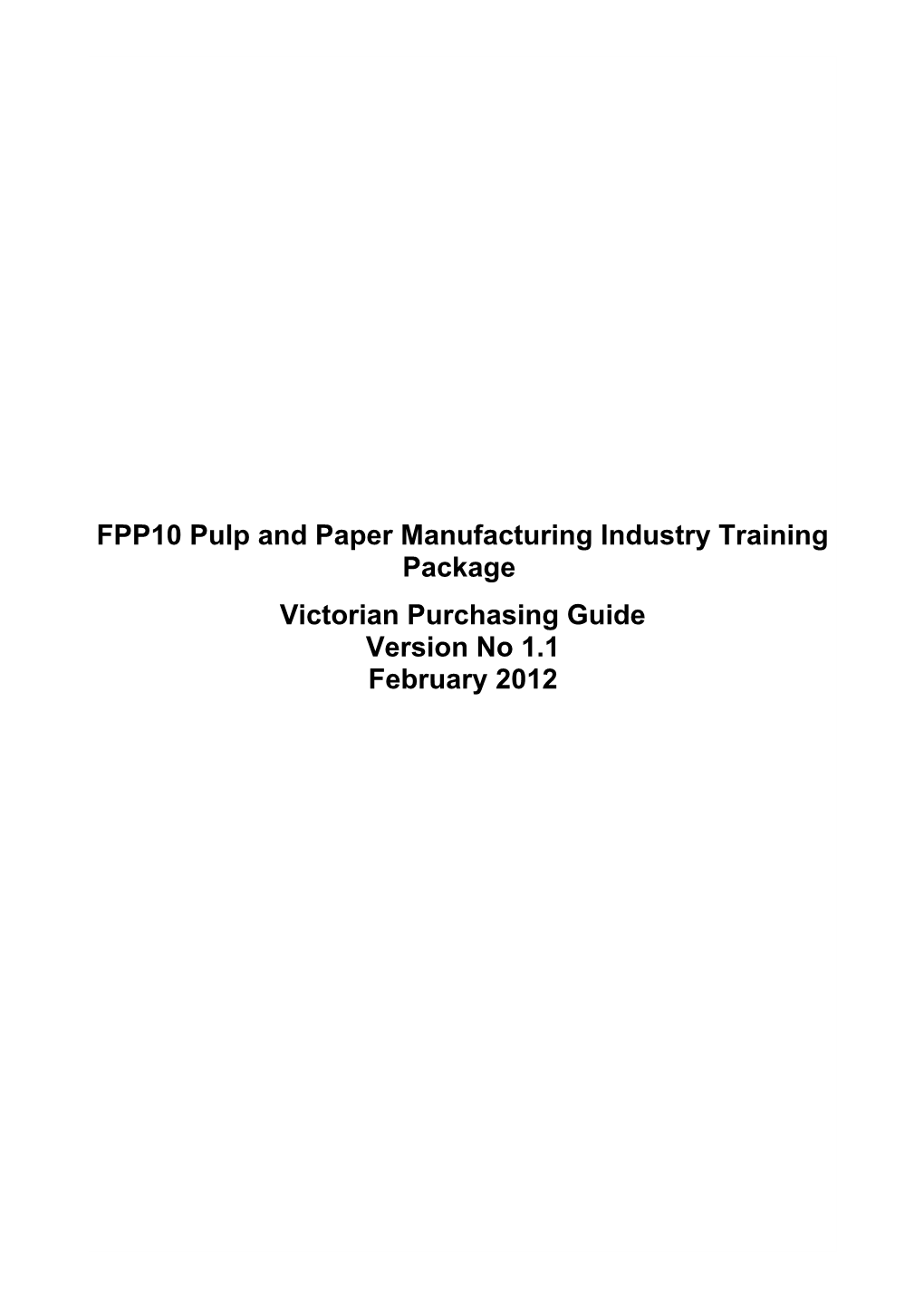Victorian Purchasing Guide for FPP10 Pulp and Paper Manufacturing Industry Version 1.1