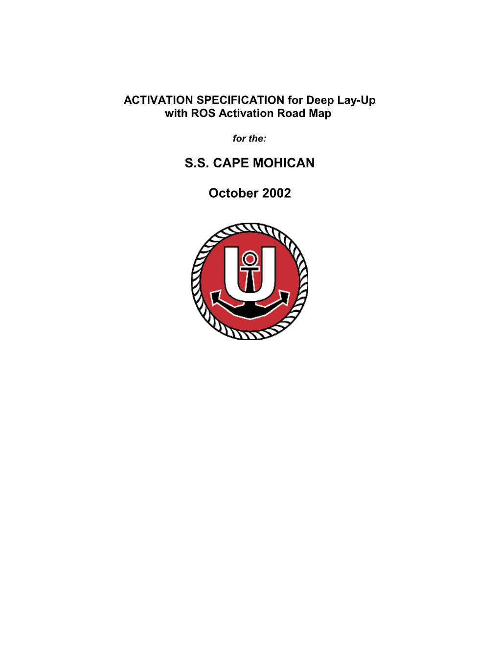 Cape Mohican Activation Specifications