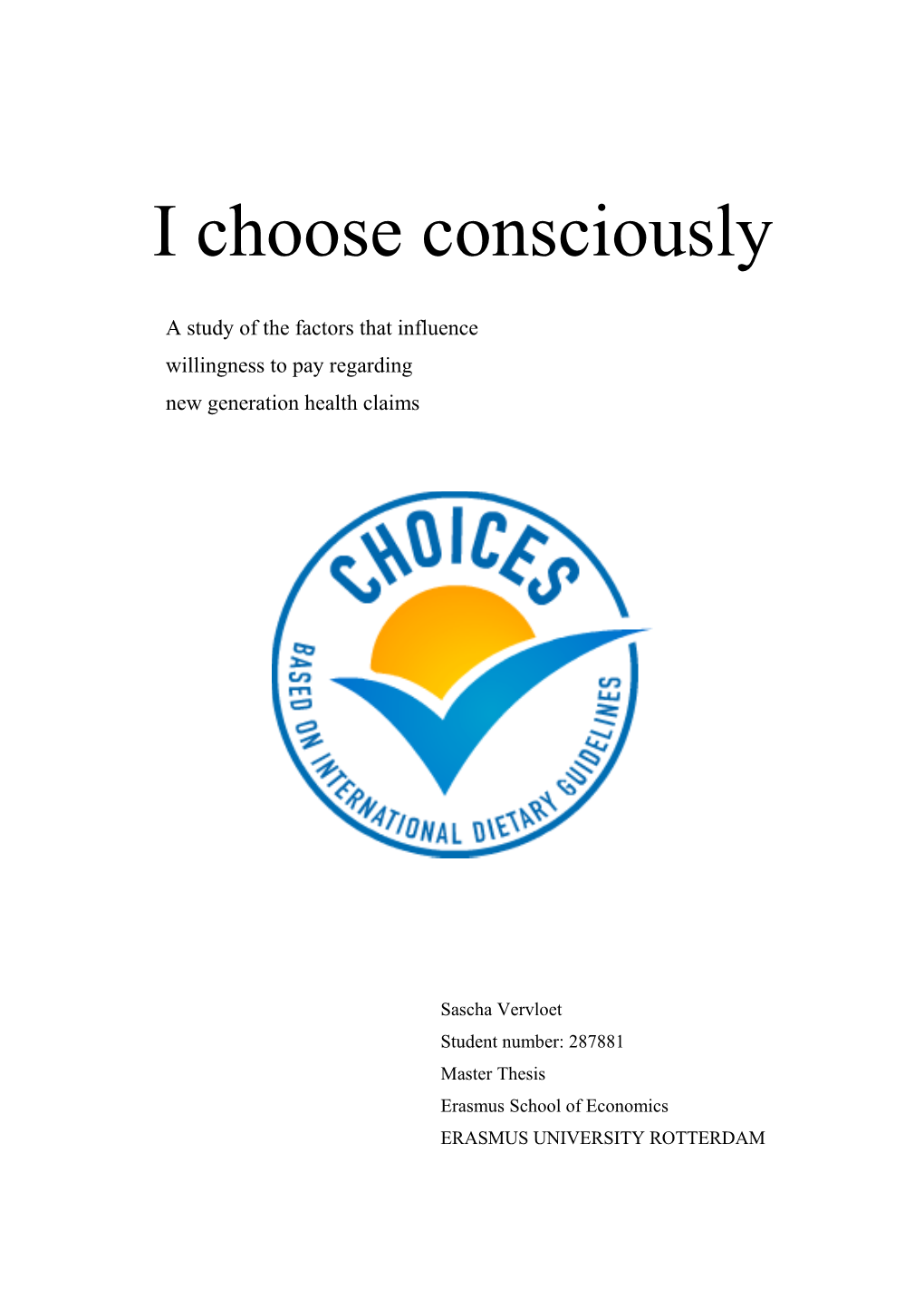 I Choose Consciously