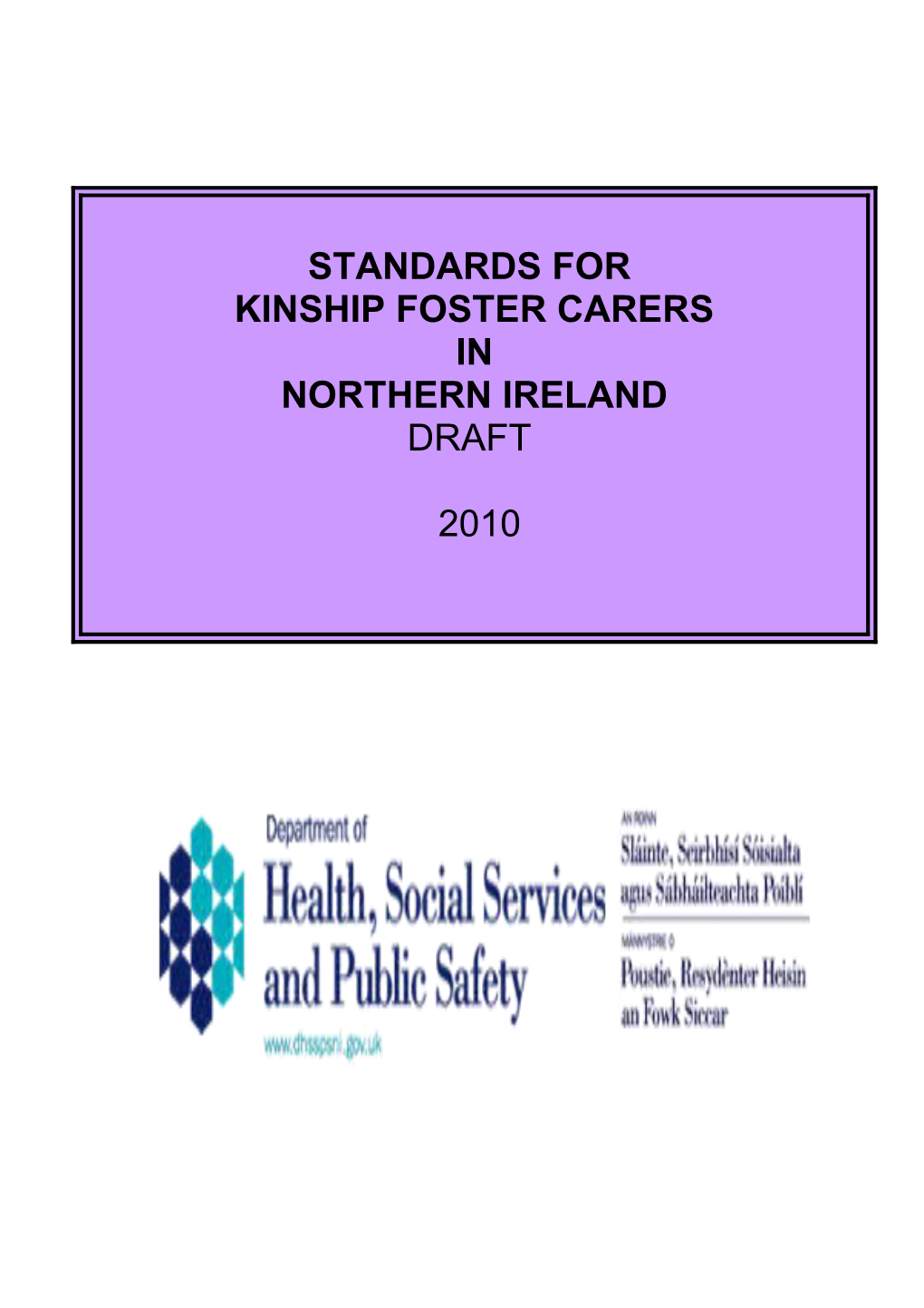 Copies of the Draft Standards Can Be Accessed on the DHSSPSNI Website