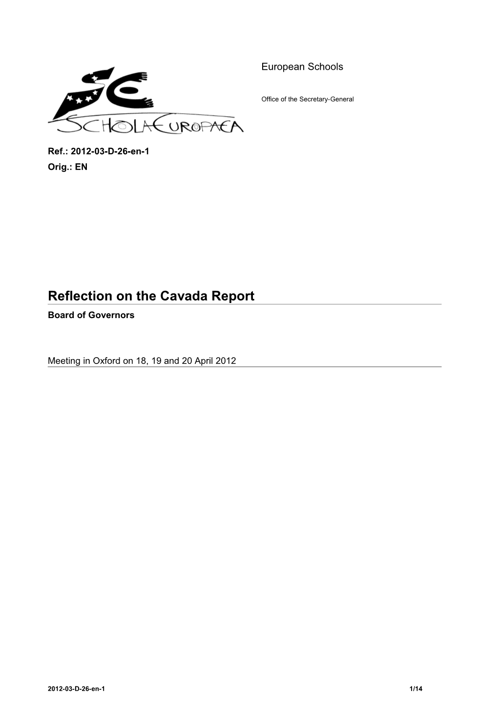 Reflection on the Cavada Report