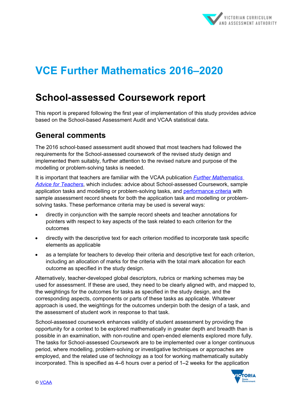 Further Mathematics 2016 - 2020 School-Assessed Coursework Report