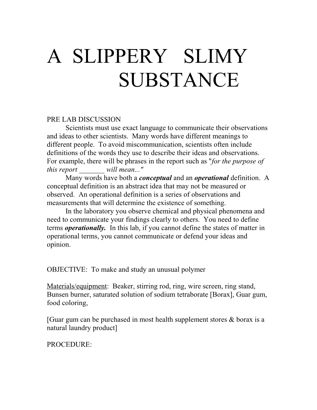 A Slippery Slimy Substance