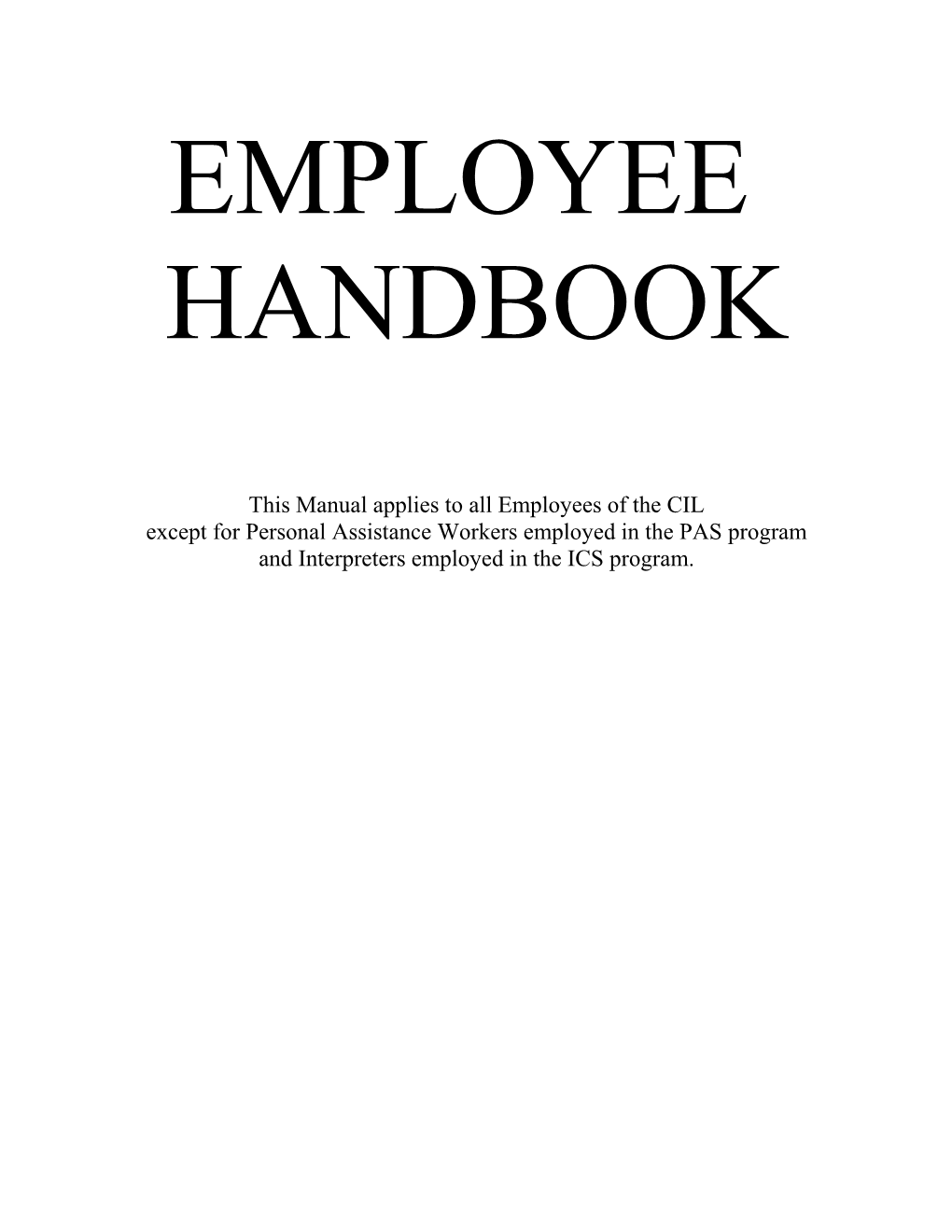 This Manual Applies to All Employees of the CIL