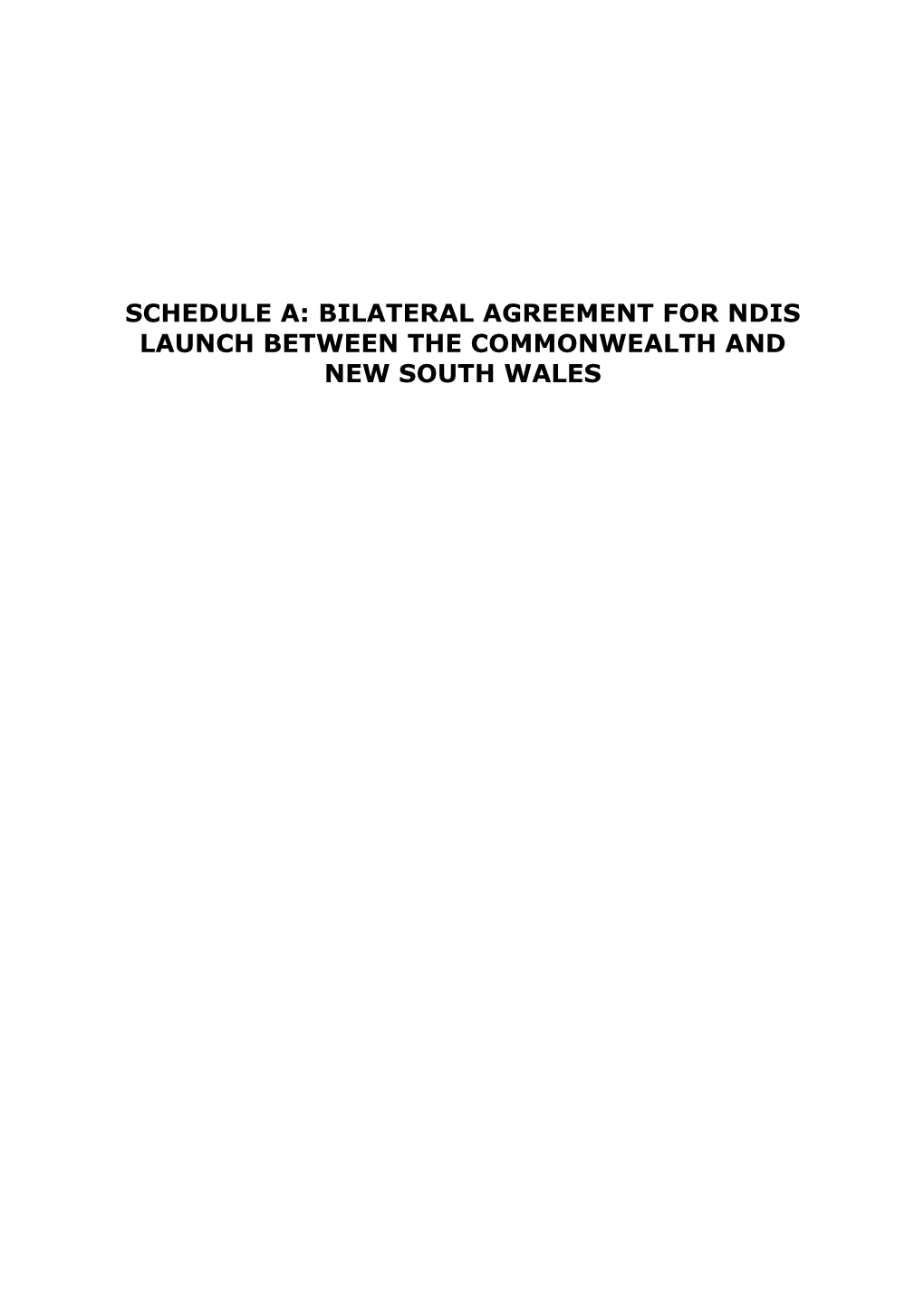 Schedule A:Bilateral Agreement Forndis Launch Between the Commonwealth and New South Wales