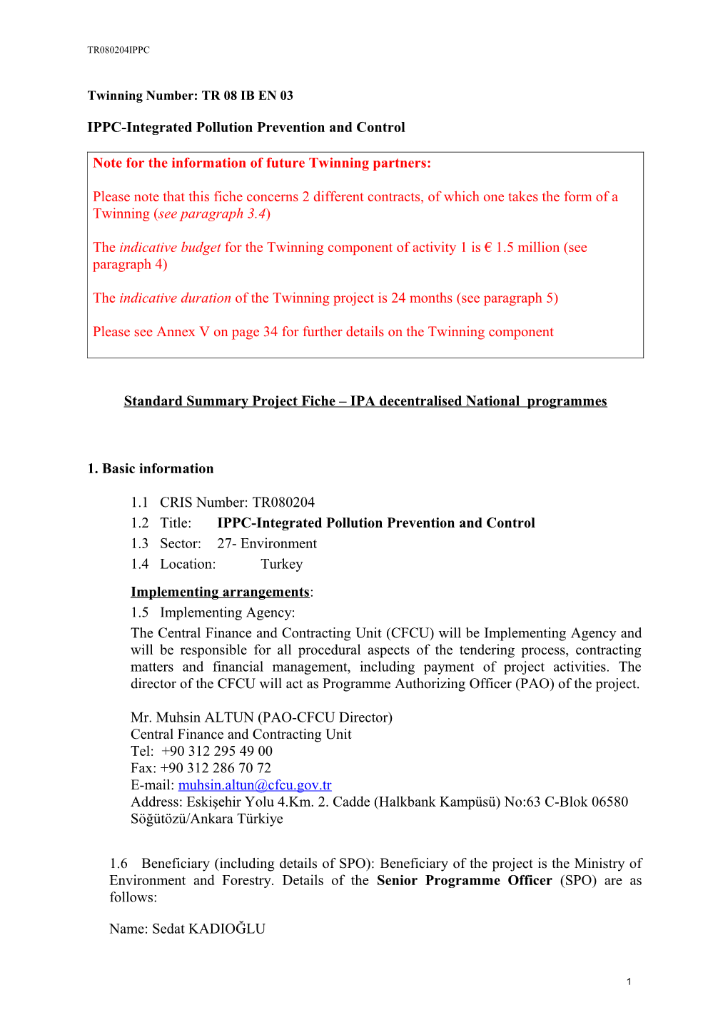 (Annotated) Project Fiche for Phare / Pre-Accession Instrument 2005