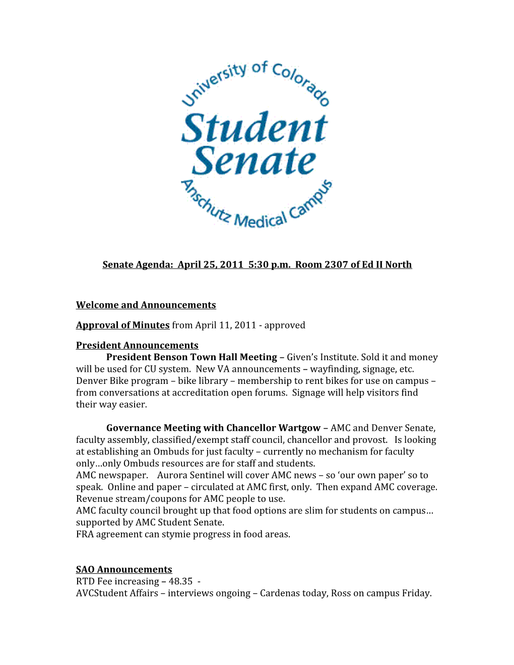 Senate Agenda: April 25, 2011 5:30 P.M. Room 2307 of Ed II North