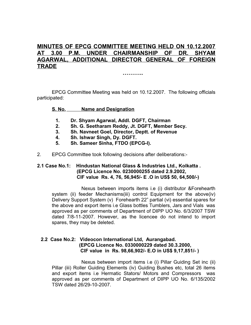 EPCG Committee Meeting Was Held on 10.12.2007. the Following Officials Participated