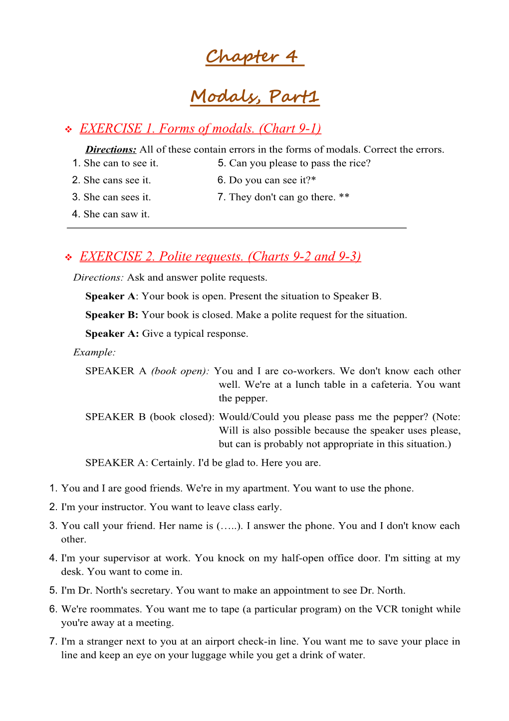 EXERCISE 1. Forms of Modals. (Chart 9-1)