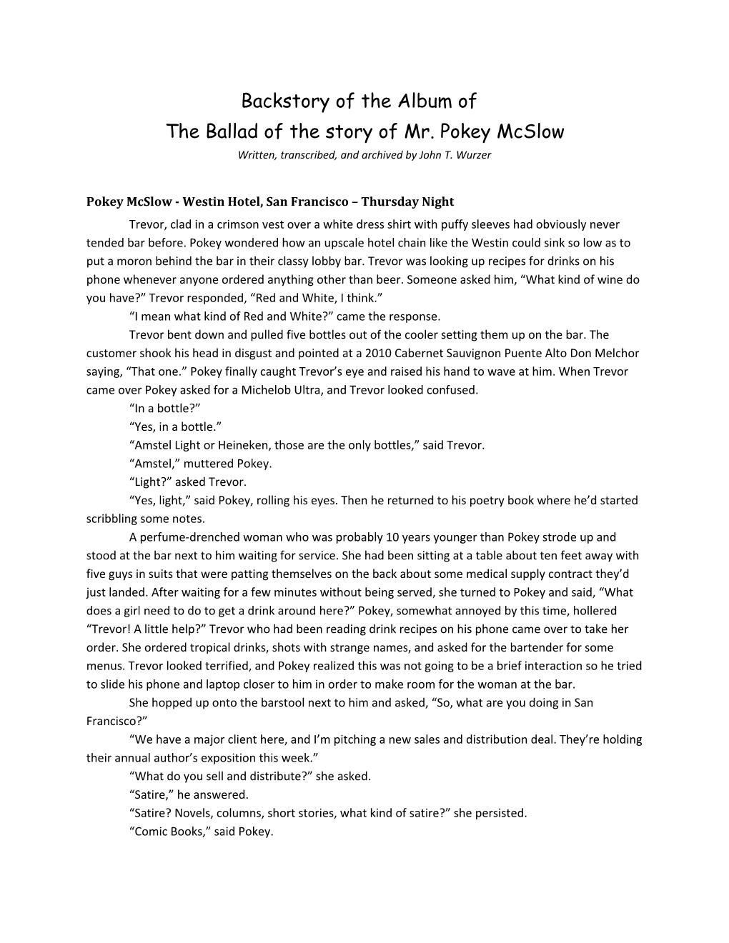 The Ballad of the Story of Mr. Pokey Mcslow