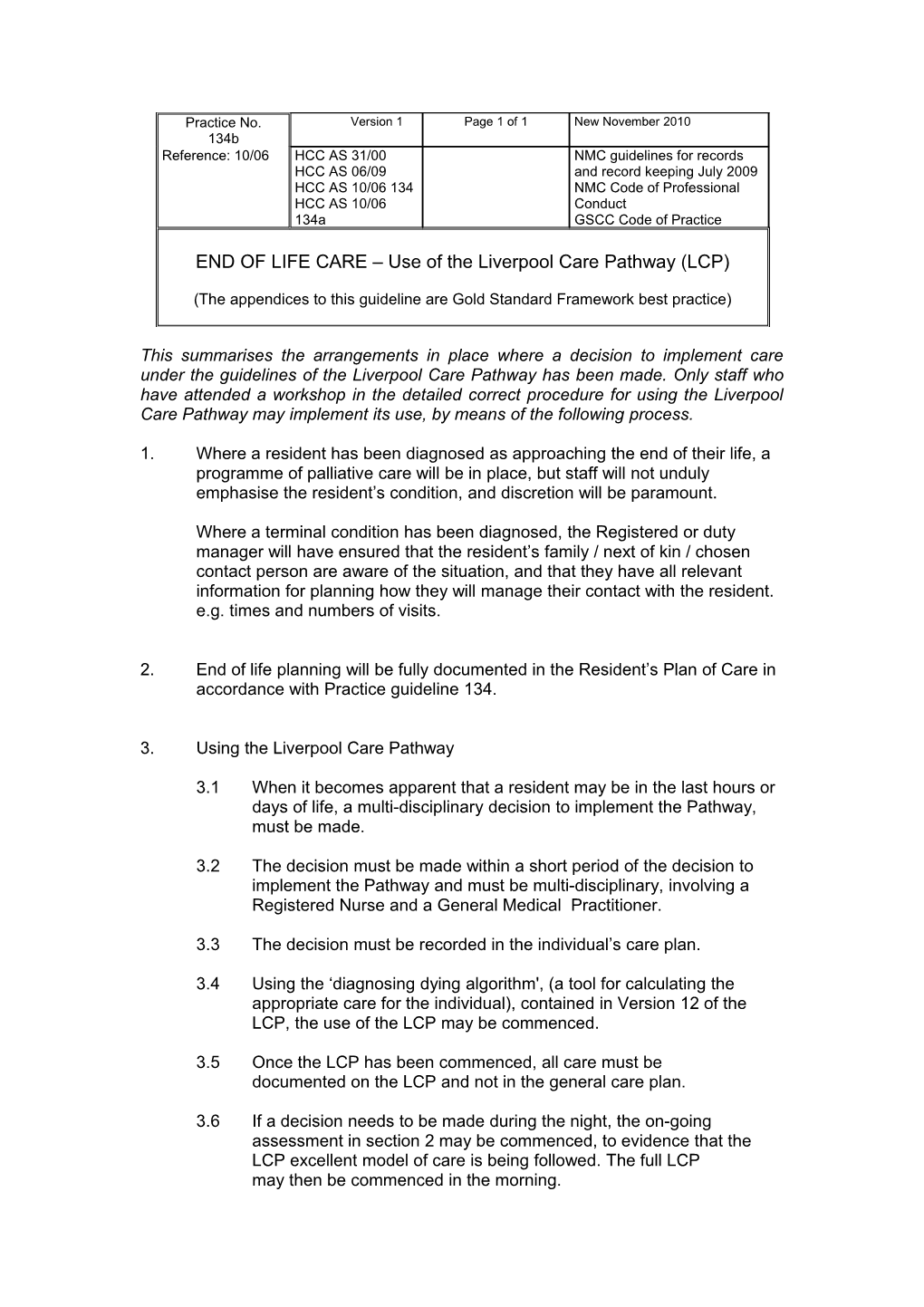 END of LIFE CARE Use of the Liverpool Care Pathway (LCP)