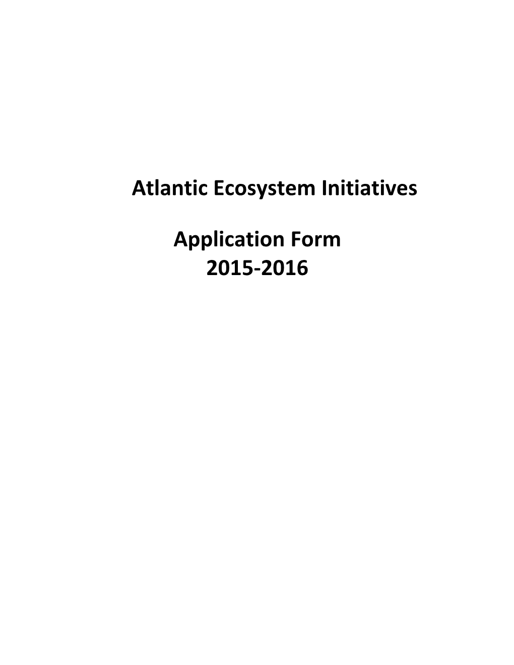 Atlantic Ecosystem Initiatives: Application Form