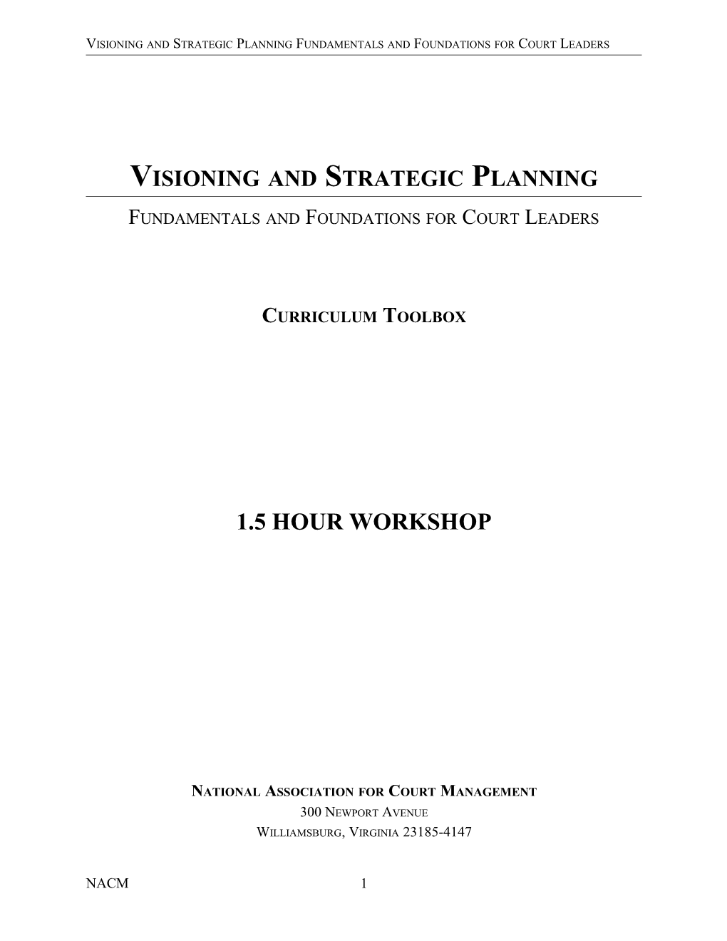 Visioning and Strategic Planning Fundamentals and Foundations for Court Leaders