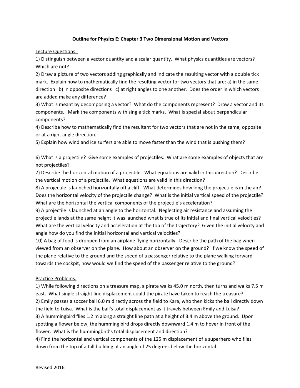 Outline for Physics E: Chapter 3 Two Dimensional Motion and Vectors