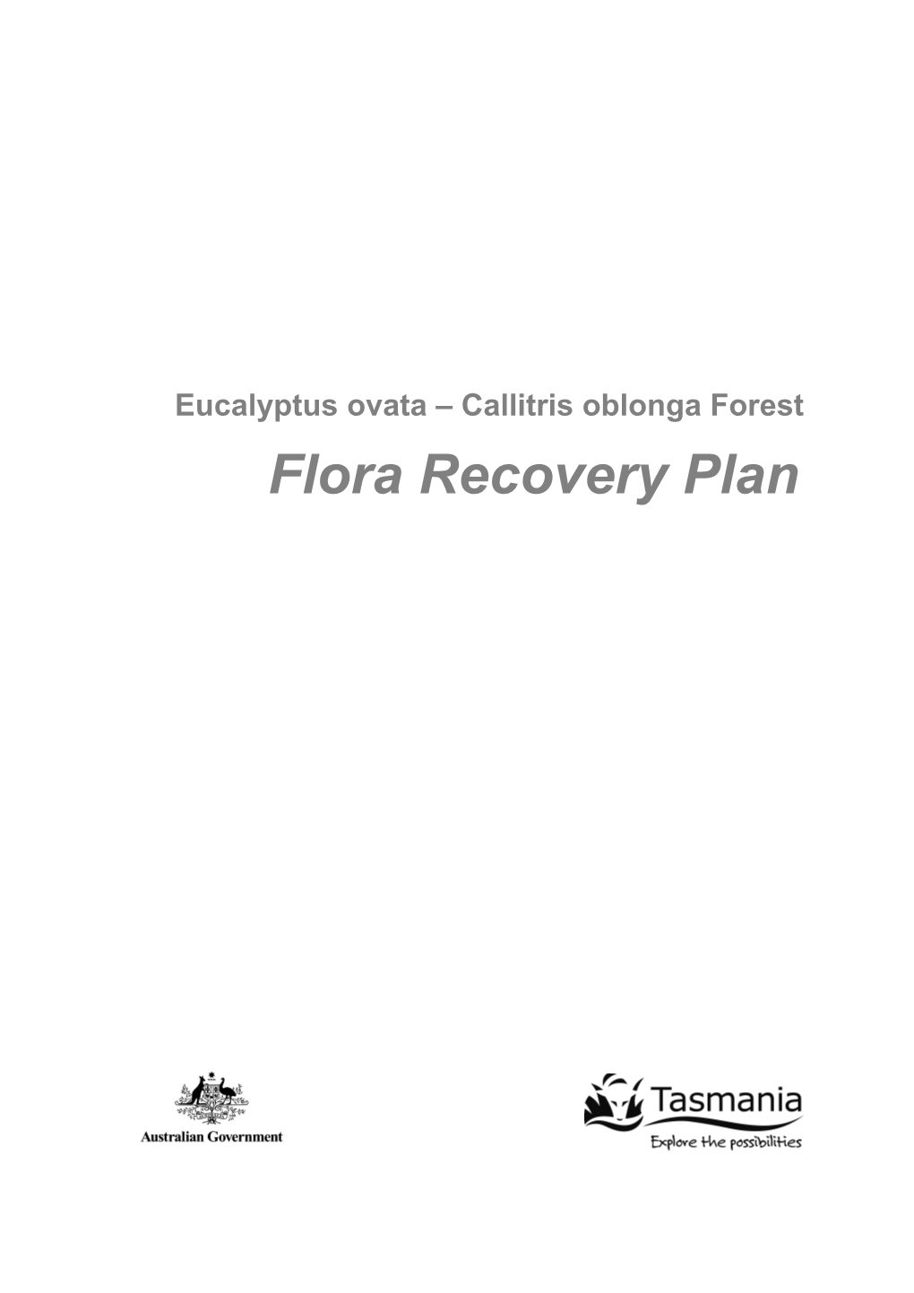 Recovery Plan: Eucalyptus Ovata - Callitris Oblonga Forest