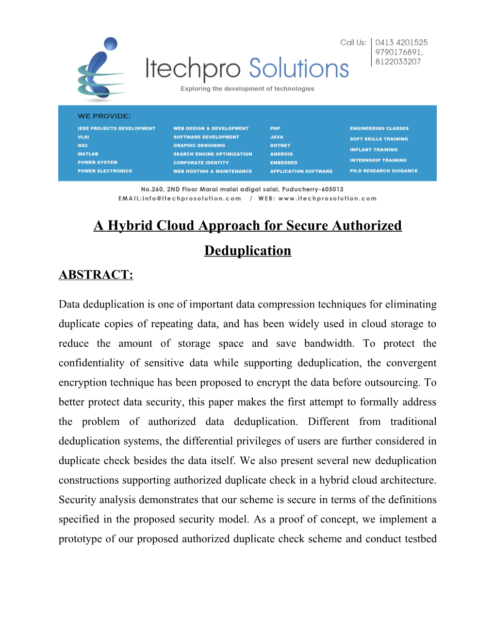 A Hybrid Cloud Approach for Secure Authorizeddeduplication