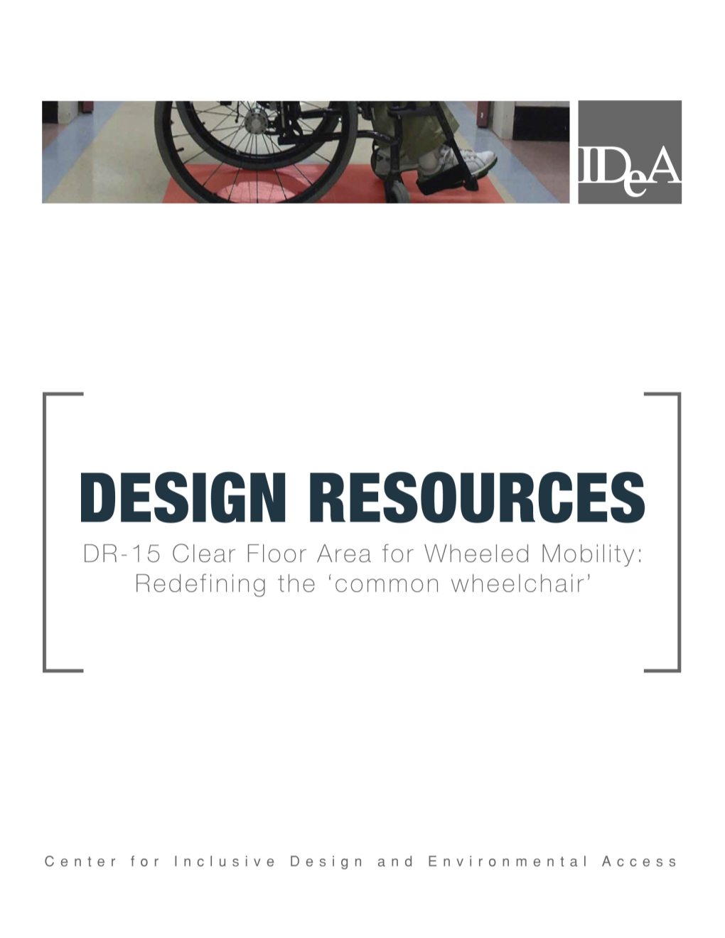 DR #15: Clear Floor Area for Wheeled Mobility: Redefining the Common Wheelchair