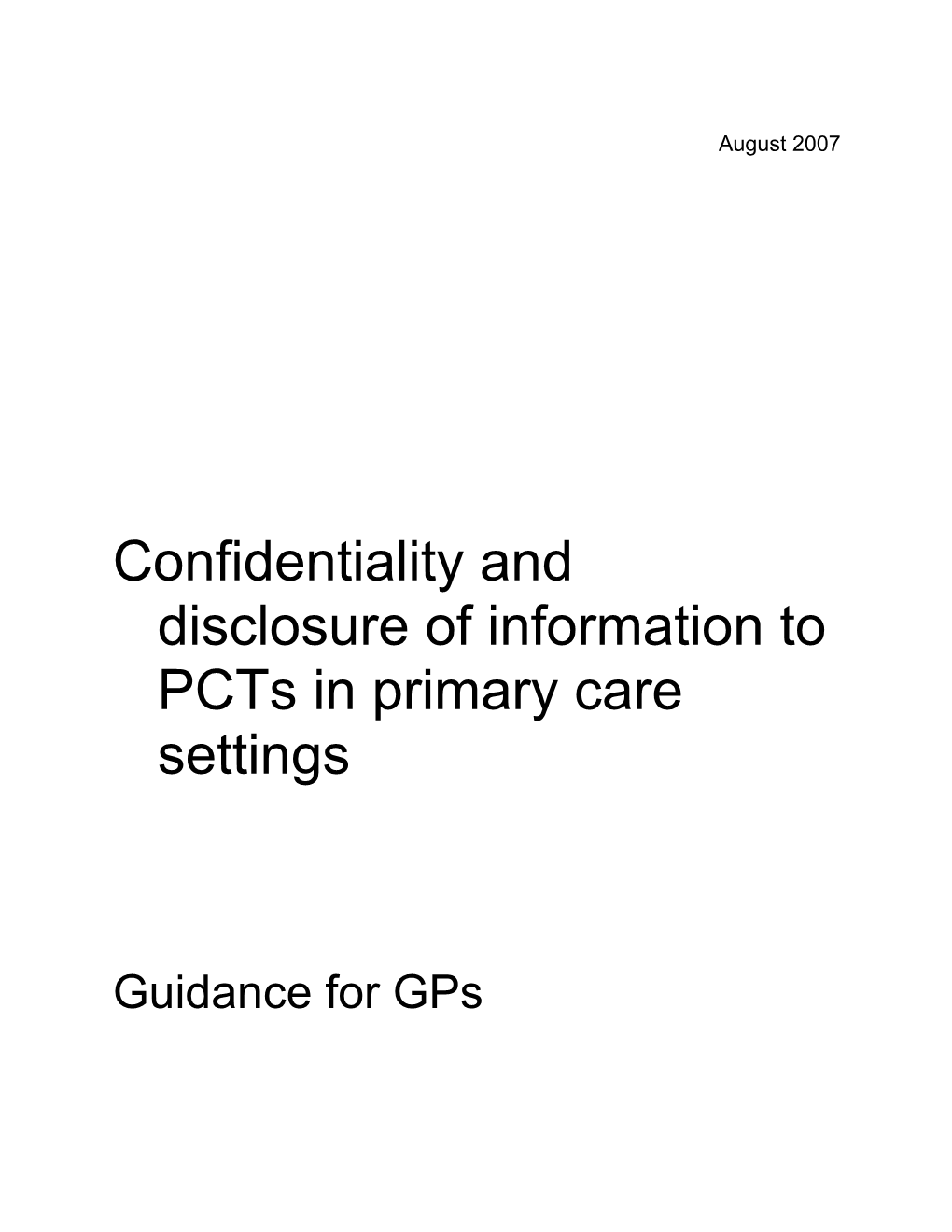 Confidentiality and Disclosure of Information to Pcts in Primary Care Settings