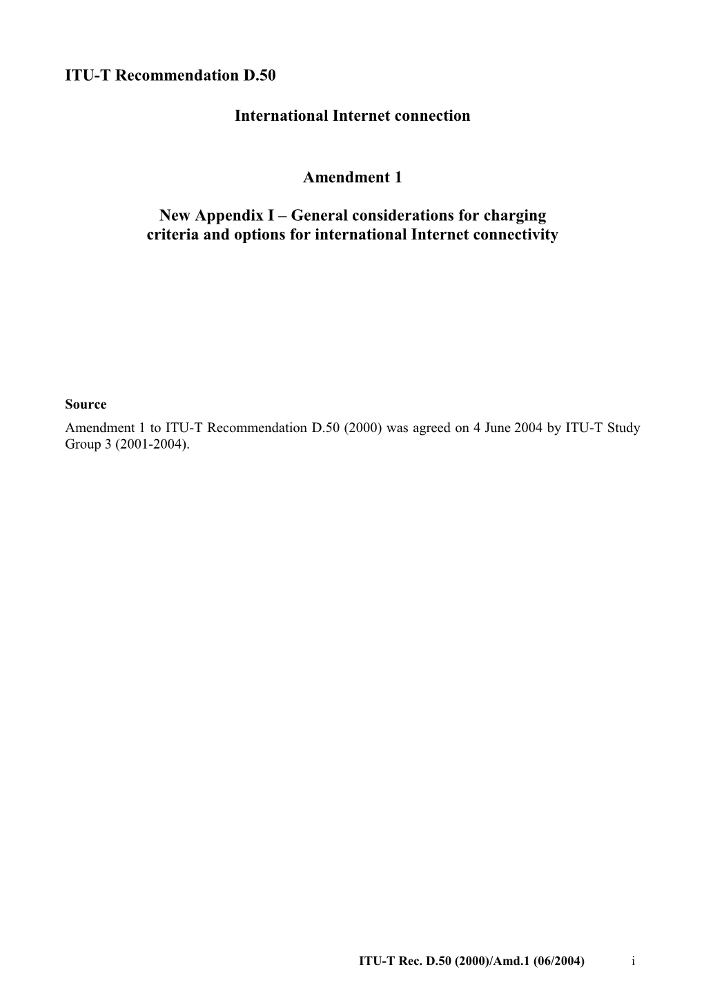 ITU-T Rec. D.50 Amendment 1 (06/2004) International Internet Connection Amendment 1: New